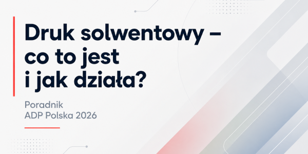 Druk solwentowy – co to jest, jak działa i gdzie się go stosuje?